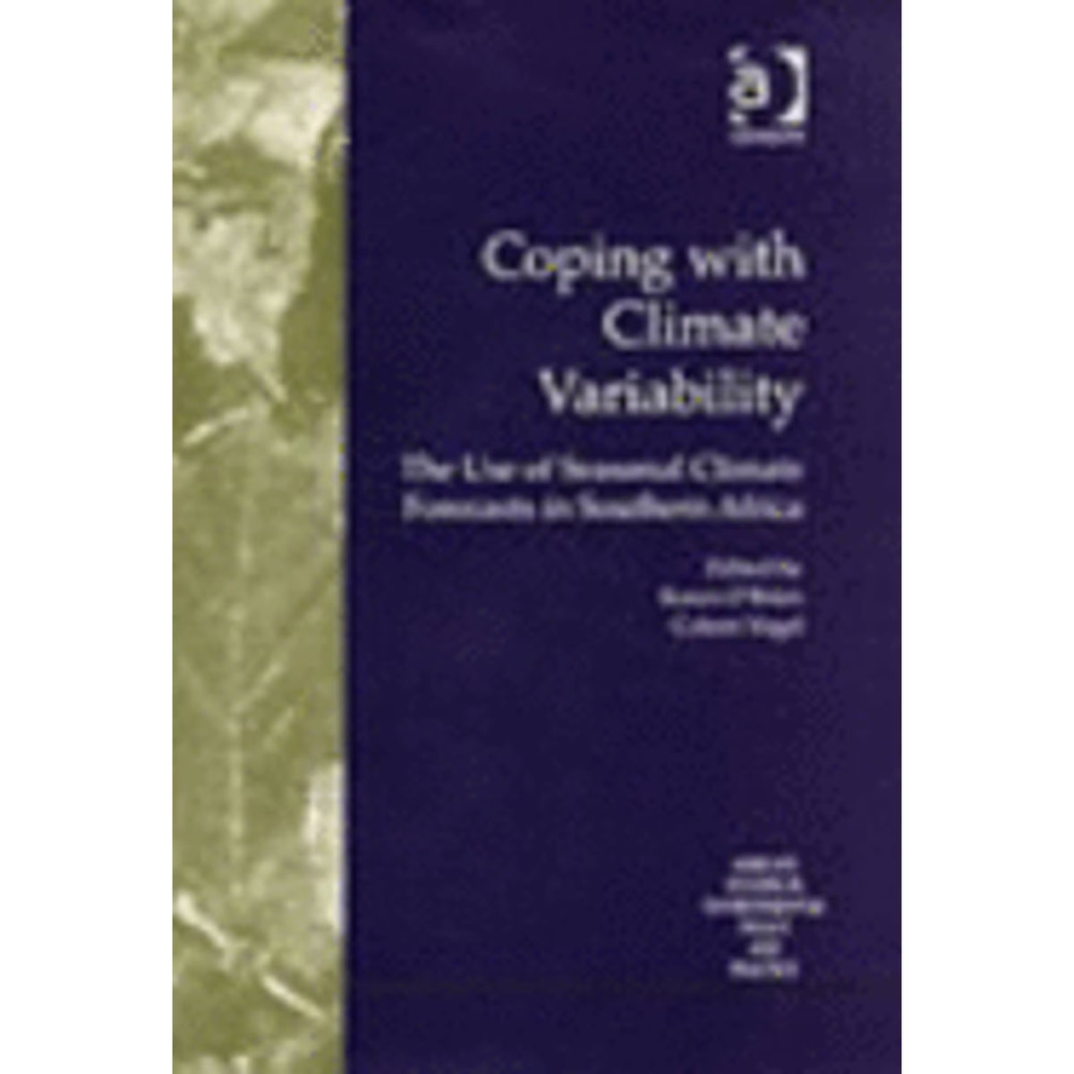 Coping with Climate Variability: The Use of Seasonal Forecasts in Southern Africa (Hardcover) P604306